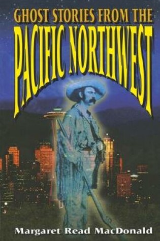 Cover of Ghost Stories from the Pacific Northwest