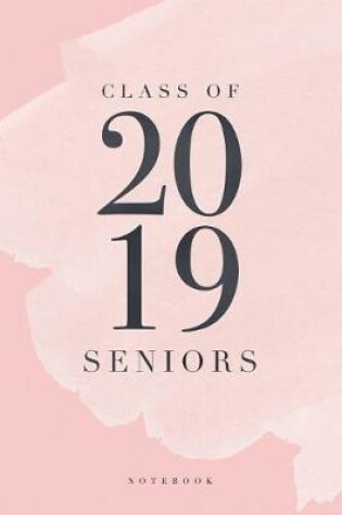 Cover of Class of 2019 Seniors Notebook