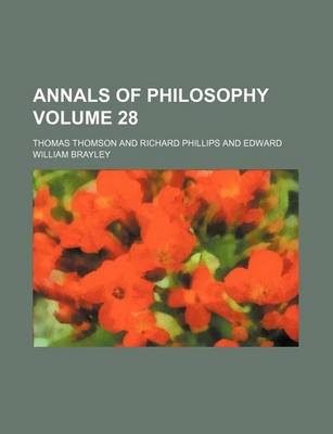 Book cover for Annals of Philosophy Volume 28