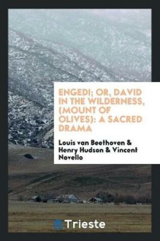 Cover of Engedi; Or, David in the Wilderness, (Mount of Olives)