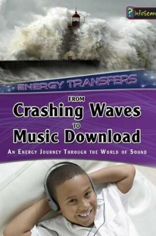Cover of From Crashing Waves to Music Download: an Energy Journey Through the World of Sound (Energy Transfers)
