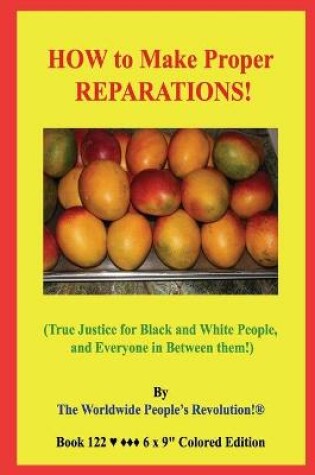 Cover of HOW to Make Proper REPARATIONS!