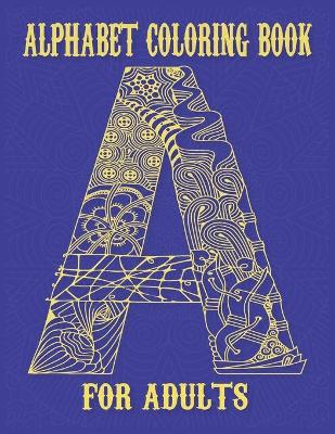 Book cover for Alphabet Coloring Book For Adults