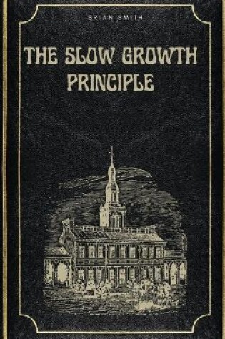 Cover of The Slow Growth Principle