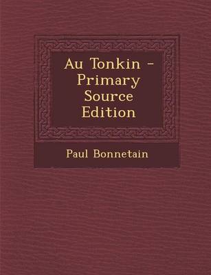 Book cover for Au Tonkin - Primary Source Edition