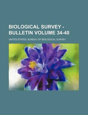 Book cover for Biological Survey - Bulletin Volume 34-40