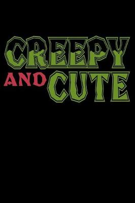 Book cover for Creepy And Cute