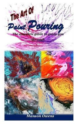 Cover of The Art of Paint Pouring