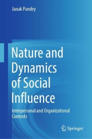 Cover of Nature and Dynamics of Social Influence