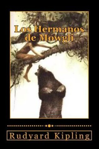 Cover of Los Hermanos de Mowgli (Spanish Edition)