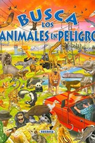 Cover of Busca Los Animales En Peligro