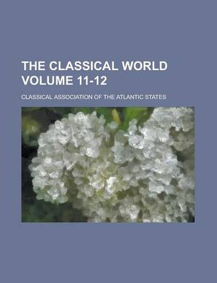 Book cover for The Classical World Volume 11-12