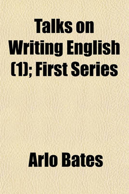 Book cover for Talks on Writing English; First Series Volume 1