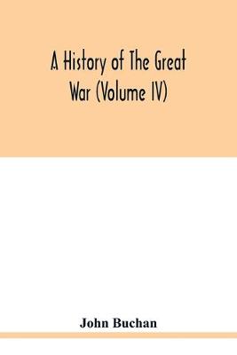 Book cover for A history of the great war (Volume IV)