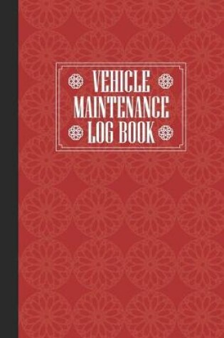 Cover of Vehicle Maintenance Log Book