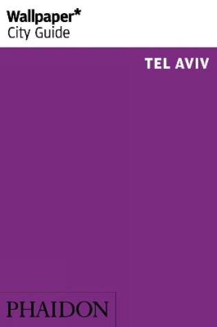Cover of Wallpaper* City Guide Tel Aviv 2013