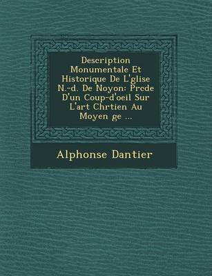 Book cover for Description Monumentale Et Historique de L' Glise N.-D. de Noyon