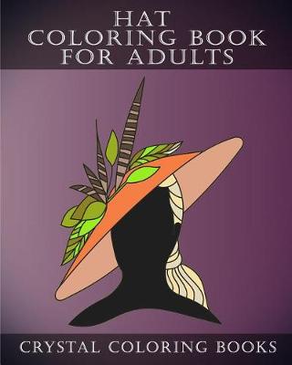 Book cover for Hat Coloring Book For Adults