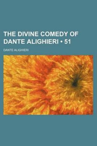 Cover of The Divine Comedy of Dante Alighieri (Volume 51)