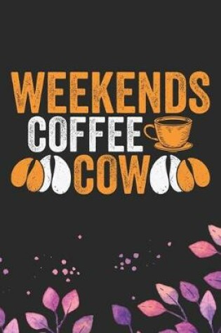 Cover of Weekends Coffee & Cow