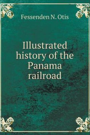 Cover of Illustrated history of the Panama railroad