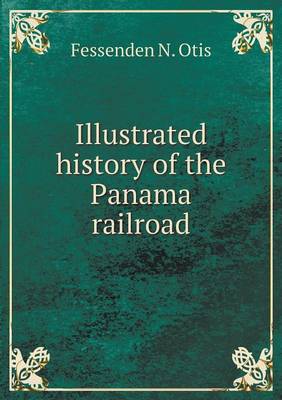 Book cover for Illustrated history of the Panama railroad