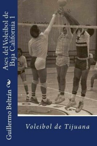 Cover of Ases del Voleibol de Baja California