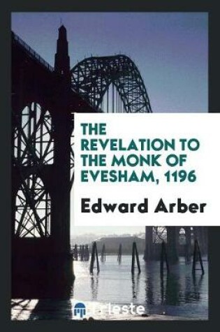 Cover of The Revelation to the Monk of Evesham, 1196