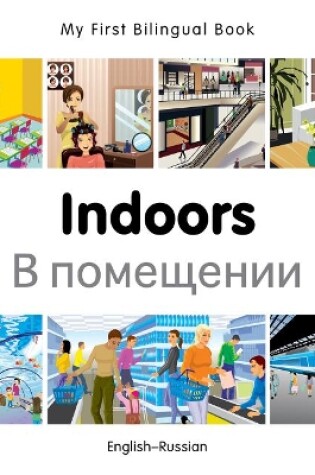 Cover of My First Bilingual Book -  Indoors (English-Russian)