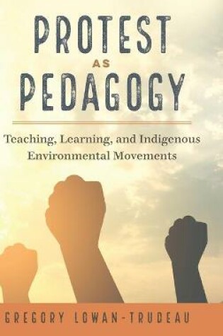 Cover of Protest as Pedagogy