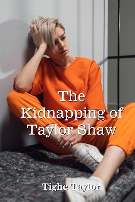 Book cover for The Kidnapping of Taylor Shaw