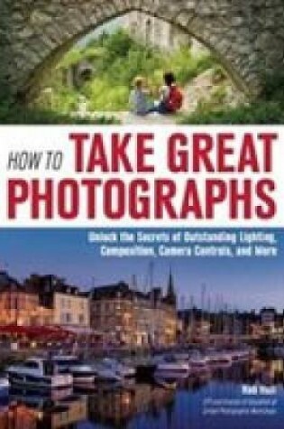 Cover of How To Take Great Photographs