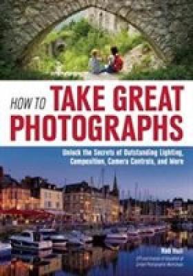 Book cover for How To Take Great Photographs