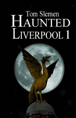 Book cover for Haunted Liverpool 1