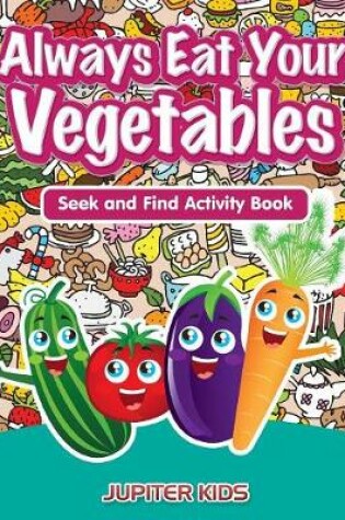 Cover of Always Eat Your Vegetables