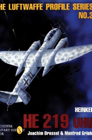 Cover of Heinkel He 219 Uhu: Luftwaffe Profile Series 3