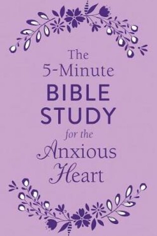 Cover of 5-Minute Bible Study for the Anxious Heart