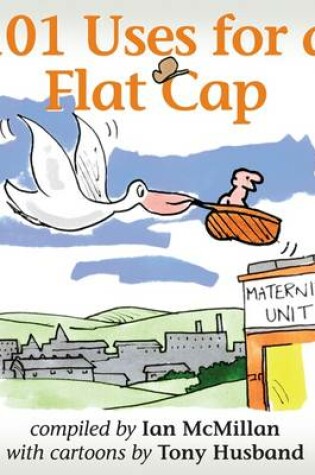 Cover of 101 Uses for a Flat Cap