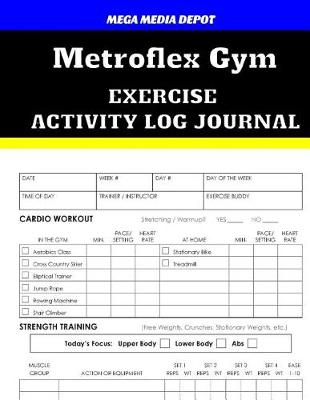 Book cover for Metroflex Gym Activity Log Journal