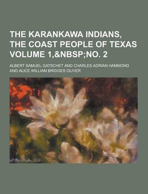 Book cover for The Karankawa Indians, the Coast People of Texas Volume 1,