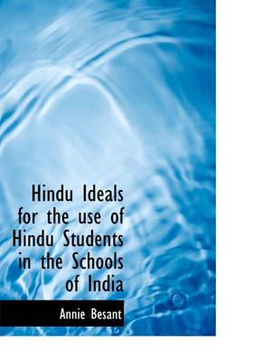 Book cover for Hindu Ideals for the use of Hindu Students in the Schools of India