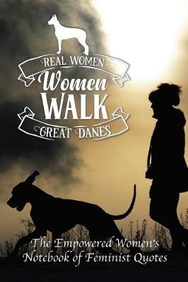 Book cover for Real Women Walk Great Danes