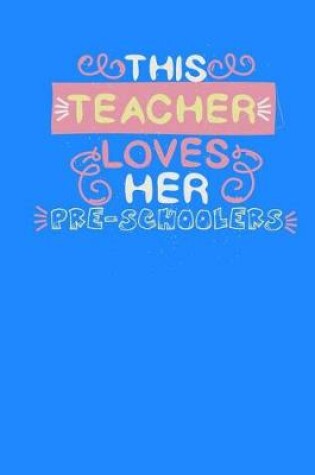 Cover of This Teacher Loves Her Pre-Schoolers
