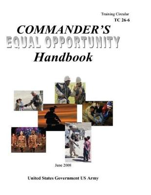 Book cover for Training Circular TC 26-6 Commander's Equal Opportunity Handbook June 2008