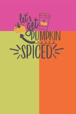 Book cover for Let's Get Pumpkin Spiced