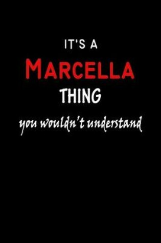 Cover of It's a Marcella Thing You Wouldn't Understandl