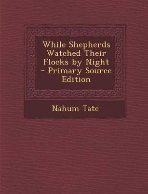 Book cover for While Shepherds Watched Their Flocks by Night - Primary Source Edition