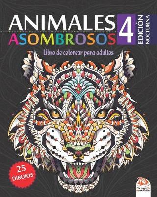 Book cover for Animales asombrosos 4 - Edicion nocturna