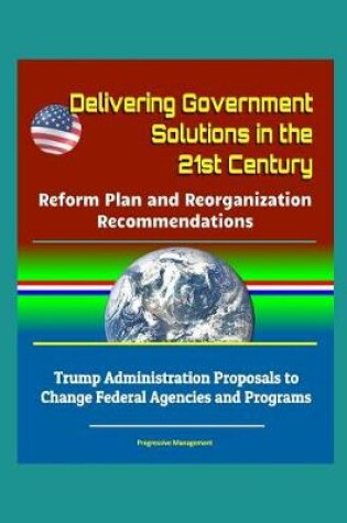 Cover of Delivering Government Solutions in the 21st Century