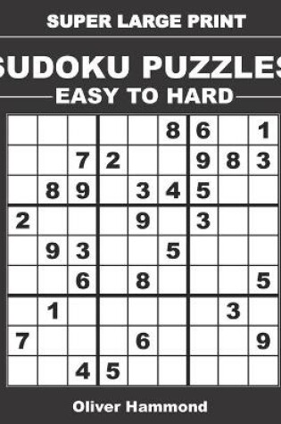 Cover of Super Large Print Sudoku Puzzles - Easy to Hard